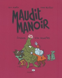 Paul Martin et Manu Boisteau - Maudit manoir Tome 3 : Journal d'un monstre.