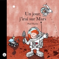 Paul Martin - Un jour, j'irai sur Mars.
