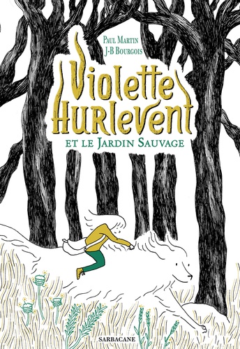 Violette Hurlevent  Violette Hurlevent et le jardin sauvage