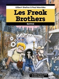Paul Marvrides et Gilbert Shelton - Les Freak Brothers tome 1.