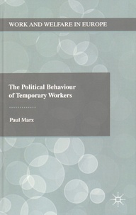 Paul Marx - The Political Behaviour of Temporary Workers.