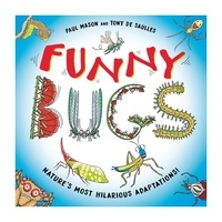 Paul Mason et Tony De Saulles - Funny Bugs - Laugh-out-loud nature facts!.