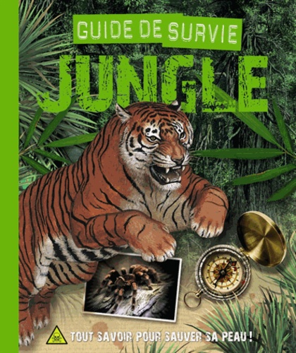 Paul Mason - Guide de survie jungle - Tout savoir pour sauver sa peau !.