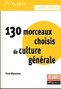 130 Morceaux Choisis De Culture Generale