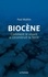 Biocène. Comment le vivant a coconstruit la Terre