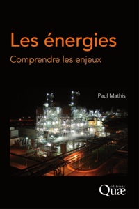 Paul Mathis - Les énergies - Comprendre les enjeux.