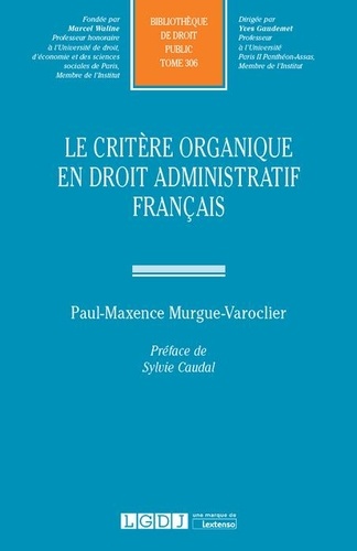 Paul-Maxence Murgue-Varoclier - Le critère organique en droit administratif français.