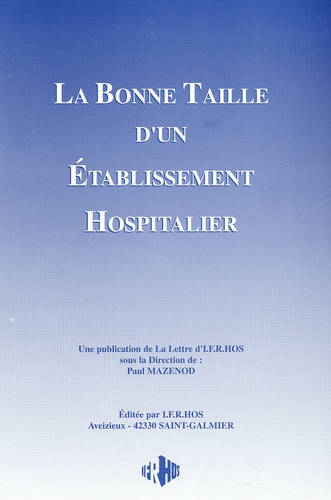 Paul Mazenod et  Collectif - La Bonne Taille D'Un Etablissement Hospitalier.