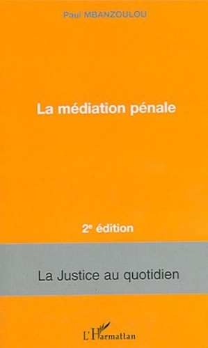 Paul Mbanzoulou - La médiation pénale.