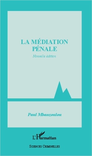 Paul Mbanzoulou - La médiation pénale.