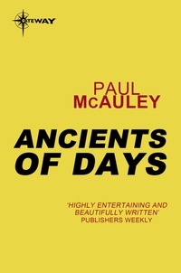 Paul McAuley - Ancients of Days - Confluence Book 2.