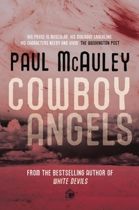 Paul McAuley - Cowboy Angels.
