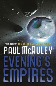 Paul McAuley - Evening's Empires.