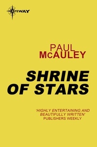 Paul McAuley - Shrine of Stars - Confluence Book 3.