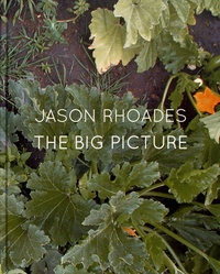 Paul McCarthy et Ralph Rugoff - Jason Rhoades - The Big Picture.