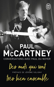 Paul McCartney et Paul Du Noyer - Paul McCartney - Des mots qui vont très bien ensemble.