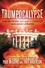 Trumpocalypse. The End-Times President, a Battle Against the Globalist Elite, and the Countdown to Armageddon