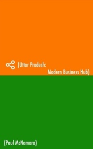  Paul McNamara - Uttar Pradesh:  Modern Business Hub.