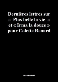 Dernières lettres sur ""Plus belle la vie"" et ""Irma la douce""