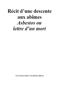 Récit d'une descente aux abîmes (asbestos)