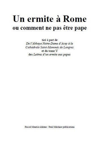 Paul Melchior et Frère Ermite - Un ermite à Rome - ou comment ne pas être pape.