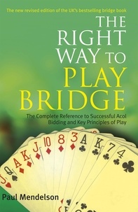 Paul Mendelson - Right Way to Play Bridge.