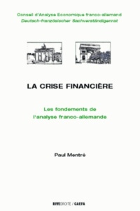 Paul Mentré - Crise financière - Les fondements de l'analyse franco-allemande.