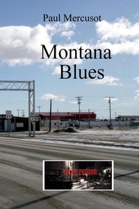Paul Mercusot - Montana blues - Quadrilogie Montana premier titre.