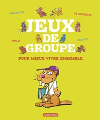 Paul Merlo et Pic Lelièvre - Jeux de groupe - Pour mieux vivre ensemble.