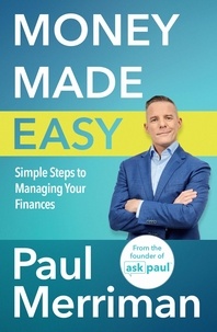 Paul Merriman - Money Made Easy - Simple Steps to Managing Your Finances.