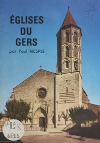 Paul Mesplé et  Collectif - Églises du Gers.