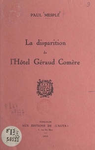 Paul Mesplé - La disparition de l'Hôtel Géraud Comère.