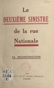 Paul Métadier et Marcel Portal - Le deuxième sinistre de la Rue Nationale - Sa reconstruction.