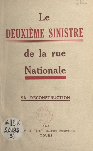 Le deuxième sinistre de la Rue Nationale. Sa reconstruction