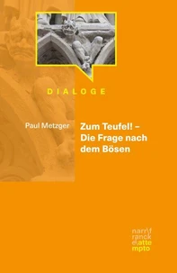 Zum Teufel! – Die Frage nach dem Bösen