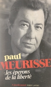 Paul Meurisse et André Coutin - Les éperons de la liberté.