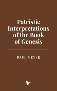 Patristic Interpretations of the Book of Genesis