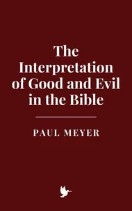 The Interpretation of Good and Evil in the Bible
