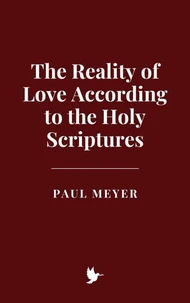 The Reality of Love According to the Holy Scriptures