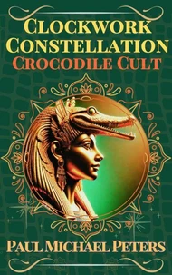 Clockwork Constellation: Crocodile Cult