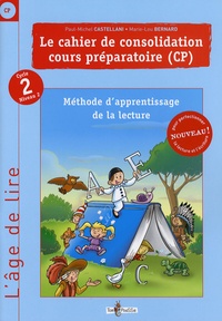 Paul-Michel Castellani et Marie-Lou Bernard - Activités de consolidation CP Cycle 2 niveau 2 - Méthode d'apprentissage de la lecture.