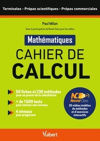 Paul Milan - Cahier de calcul Tles - Prépas scientifiques et commerciales.