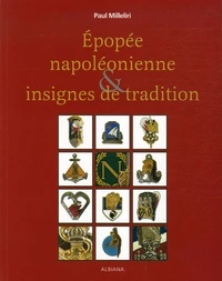 Epopée napoléonienne & insignes de traditions