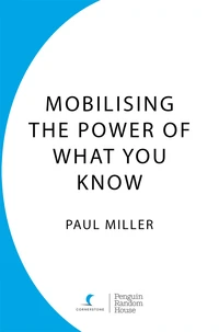 Mobilising The Power Of What You Know