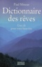 Paul Mineur - Dictionnaire Des Reves. Une Cle Pour Votre Bien-Etre.