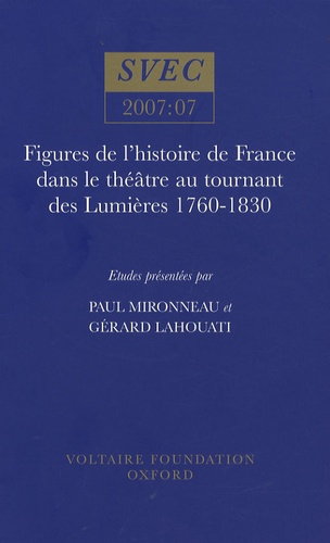 Paul Mironneau - Figures de l'histoire de France dans le théâtre au tournant des Lumières 1760-1830.