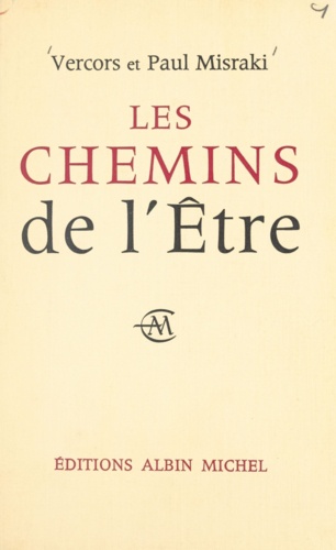 Les chemins de l'être. Une discussion