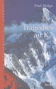 Paul Molga - Tragédies au K2.