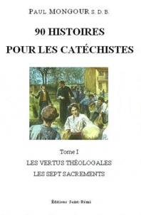 Paul Mongour - 90 histoires pour les catéchistes.