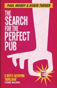 Paul Moody et Robin Turner - The Search for the Perfect Pub - Looking For the Moon Under Water.